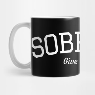 Sobriety, Give It A Shot Mug